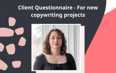 Client Questionnaire – For new copywriting projects